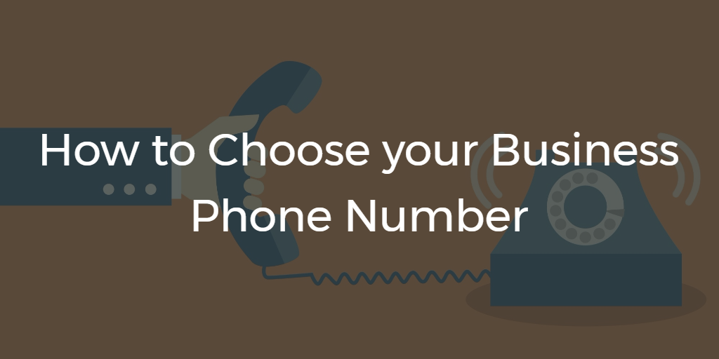 How to Choose your Business Phone Number